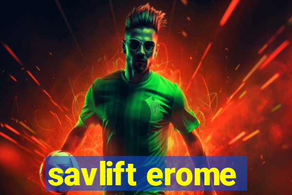 savlift erome